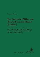 bokomslag Das Gesetz Bei Philon Von Alexandrien Und Flavius Josephus
