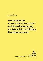 bokomslag Einfluß Des Eg-Beihilferechts Auf Die Gebuehrenfinanzierung Der Oeffentlich-Rechtlichen Rundfunkanstalten
