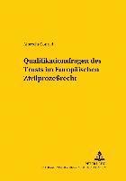 bokomslag Qualifikationsfragen Des Trust Im Europaeischen Zivilprozessrecht