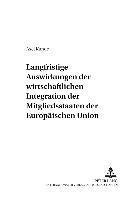 bokomslag Langfristige Auswirkungen Der Wirtschaftlichen Integration Der Mitgliedsstaaten Der Europaeischen Union