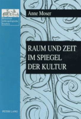 bokomslag Raum Und Zeit Im Spiegel Der Kultur