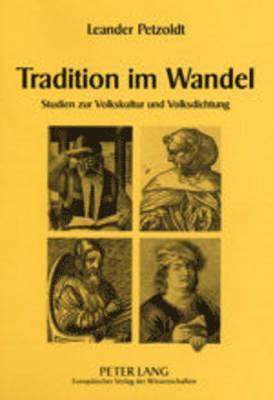 Leander Petzoldt - Tradition Im Wandel, Inbunden