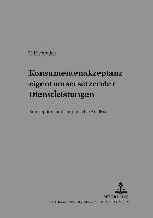 Ulf Schrader, Ursula Hansen - Konsumentenakzeptanz Eigentumsersetzender Dienstleistungen, Häftad