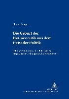 Marion George, Sigrid Gerlach - Geburt Der Hermeneutik Aus Dem Geist Der Politik, Häftad