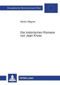 bokomslag Die historischen Romane von Jaan Kross