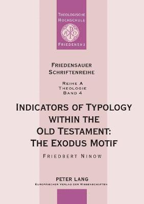 Friedbert Ninow, Udo Worschech - Indicators of Typology within the Old Testament, Häftad
