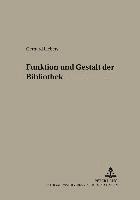 bokomslag Funktion Und Gestalt Der Bibliothek