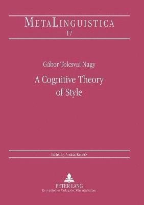 Gábor Tolcsvai Nagy - Cognitive Theory of Style, Häftad