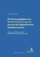 Markus A Nauheim, Dieter Dörr - Die Rechtmaeßigkeit Des Must-Carry-Prinzips Im Bereich Des Digitalisierten Kabelfernsehens in Der Bundesrepublik Deutschland, Häftad