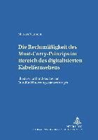 bokomslag Die Rechtmaeigkeit Des Must-Carry-Prinzips Im Bereich Des Digitalisierten Kabelfernsehens in Der Bundesrepublik Deutschland