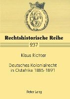 bokomslag Deutsches Kolonialrecht in Ostafrika 1885-1891