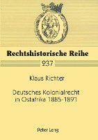 Deutsches Kolonialrecht in Ostafrika 1885-1891 1