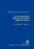 bokomslag 40 Jahre Griechische Migration in Schriften Deutscher Sprache