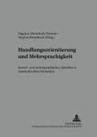 Michael Wendt, Nicola Würffel, Dagmar Abendroth-Timmer, Stephan Breidbach - Handlungsorientierung Und Mehrsprachigkeit, Häftad