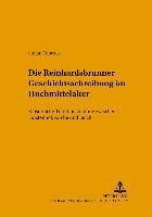 bokomslag Die Reinhardsbrunner Geschichtsschreibung Im Hochmittelalter