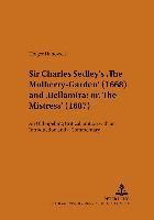 bokomslag Sir Charles Sedley's The Mulberry-Garden (1668) and Bellamira: or, The Mistress (1687)