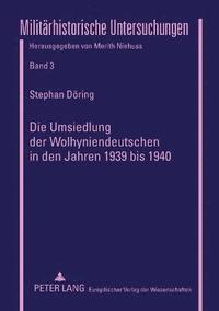bokomslag Umsiedlung der Wolhyniendeutschen in den Jahren 1939 bis 1940