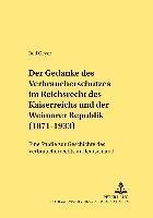 Gedanke Des Verbraucherschutzes Im Reichsrecht Des Kaiserreichs Und Der Weimarer Republik (1871-1933)
