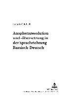 bokomslag Anaphernresolution Und -Uebersetzung in Der Sprachrichtung Russisch-Deutsch
