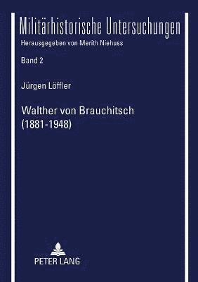 bokomslag Walther von Brauchitsch (1881 - 1948)