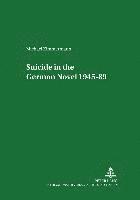 bokomslag Suicide in the German Novel 1945-89