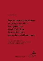 bokomslag Das Vorabentscheidungsverfahren VOR Dem Europaeischen Gerichtshof ALS Bestandteil Des Deutschen Zivilprozesses