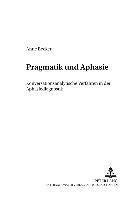 Pragmatik Und Aphasie 1