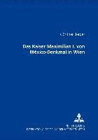 Das Kaiser Maximilian I. Von México-Denkmal in Wien