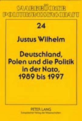 bokomslag Deutschland, Polen Und Die Politik in Der Nato, 1989 Bis 1997