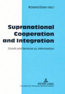 Supranational Cooperation and Integration 1