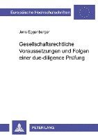 Jens Eggenberger - Gesellschaftsrechtliche Voraussetzungen Und Folgen Einer Due-Diligence Pruefung, Häftad