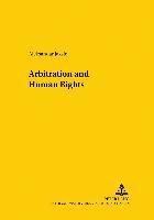 Aleksandar Jaksic, Bernd Von Hoffmann - Arbitration and Human Rights, Häftad