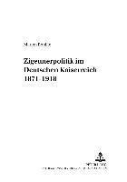 bokomslag Zigeunerpolitik Im Deutschen Kaiserreich 1871-1918