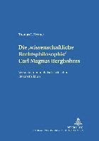 bokomslag Die «Wissenschaftliche Rechtsphilosophie» Carl Magnus Bergbohms
