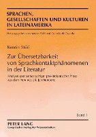 bokomslag Zur Uebersetzbarkeit Von Sprachkontaktphaenomenen in Der Literatur