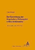 bokomslag Zur Entstehung Der Hegelschen Philosophie - Fruehe Denkmotive