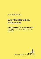 bokomslag «Every Bit Doth Almost Tell My Name.»