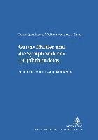 bokomslag Gustav Mahler Und die Symphonik Des 19.Jahrhunderts