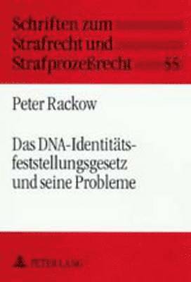 Peter Rackow, Manfred Maiwald - Das Dna-Identitaetsfeststellungsgesetz Und Seine Probleme, Häftad