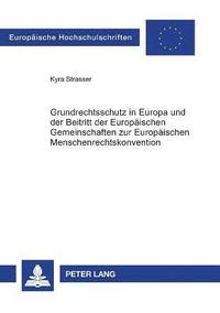 bokomslag Grundrechtsschutz in Europa und der Beitritt der Europaeischen Gemeinschaften zur Europaeischen Menschenrechtskonvention