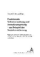 Friedrich E Schnapp - Funktionale Selbstverwaltung Und Demokratieprinzip - Am Beispiel Der Sozialversicherung, Häftad