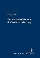 bokomslag Der Kirchliche Dienst in Der Sozialversicherung