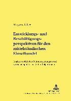 bokomslag Entwicklungs- Und Beschaeftigungsperspektiven Fuer Den Mittelstaendischen Einzelhandel