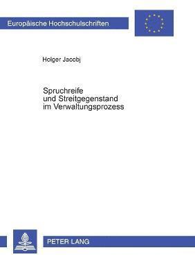 bokomslag Spruchreife und Streitgegenstand im Verwaltungsprozess