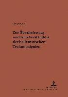 bokomslag Zur Ueberlieferung Und Zum Verstaendnis Der Hellenistischen Technopaignien