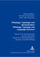 bokomslag Philologie, Typologie Und Sprachstruktur Philology, Typology and Language Structure