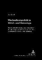 bokomslag Wechselkurspolitik in Mittel- Und Osteuropa