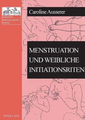 Menstruation und weibliche Initiationsriten 1