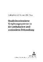 bokomslag Qualitaetsorientierte Verguetungssysteme in Der Ambulanten Und Stationaeren Behandlung