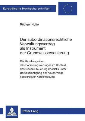 bokomslag Der subordinationsrechtliche Verwaltungsvertrag als Instrument der Grundwassersanierung